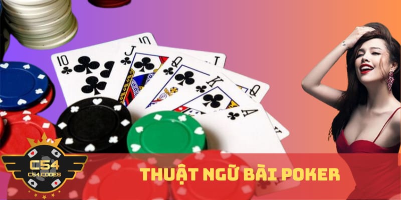 cac-thuat-ngu-trong-mot-van-bai-poker